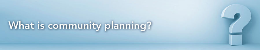 What is Community Planning